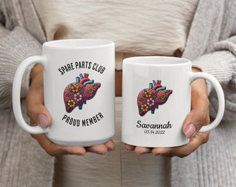 Ceramic Mug, Liver Transplant Recipient Gift, Personalized Spare Parts Club Coffee Cup, Funny Quote, 11oz, 15oz, floral anatomical liver