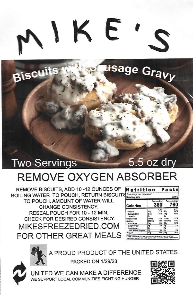 May include: Image of a package of Mike's Biscuits with Sausage Gravy, a freeze-dried meal. The image shows two servings of biscuits and gravy on a wooden plate. The package contains 5.5 oz dry. Instructions are included.