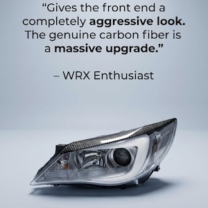 May include: A vehicle headlight assembly featuring a carbon fibre top trim, a clear lens, and a projector housing. The text reads: "Gives the front end a completely aggressive look. The genuine carbon fibre is a massive upgrade." – WRX Enthusiast