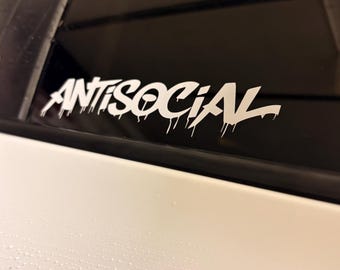 Antisocial Car Automotive Sticker Decal for Enthusiasts Car Scene