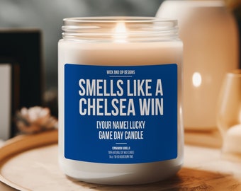 Smells Like A Chelsea Win Candle | Personalized Chelsea FC Candle | Gift for Chelsea Fan | Lucky Candle | Chelsea The Blues, Sports Themed