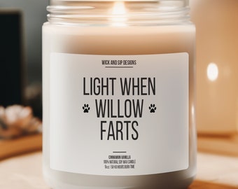 Light When The Dog Farts | Personalized Candle | Funny Candle | Dog Owner | Pet Humor Gift | Funny pet gift | Fart joke candle | Novelty