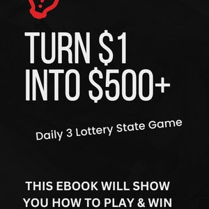 Lotto Strategy Guide Turn Dollars into Thousands: The Proven Lottery Formula That Works - Flip a Few Bucks into Thousands! Learn to win more