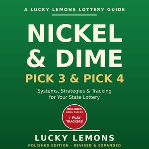 Puede incluir: Una portada de libro verde titulada A LUCKY LEMONS LOTTERY GUIDE NICKEL & DIME PICK 3 & PICK 4. El texto incluye Systems, Strategies & Tracking for Your State Lottery, un círculo rojo que dice INCLUDES ODDS TABLES + PLAY TRACKERS, y LUCKY LEMONS POLISHED EDITION REVISED & EXPANDED.