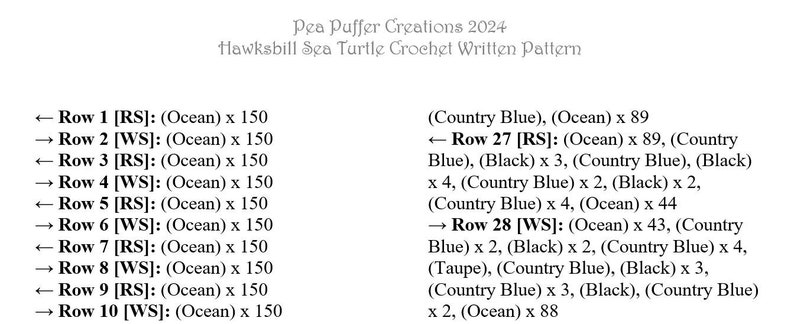 May include: Crochet pattern instructions for a Hawksbill Sea Turtle. The pattern includes a list of rows and the colors and number of stitches to use for each row. The colors listed are Ocean, Country Blue, Black, and Taupe.