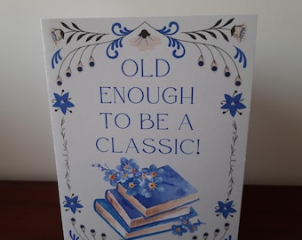 Old Enough to Be a Classic – Book Lover Birthday Card