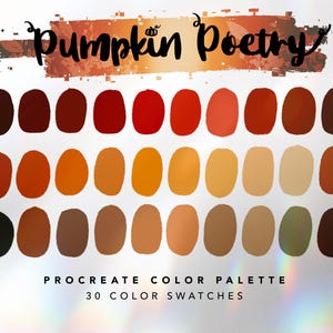 May include: A digital color palette with 30 color swatches in shades of brown, orange, and red. The palette is titled "Pumpkin Poetry" and is for use with the Procreate app.