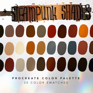 May include: A digital color palette with 30 color swatches in shades of brown, orange, red, and gray. The palette is titled "Steampunk Shades" and is labeled as a Procreate color palette.