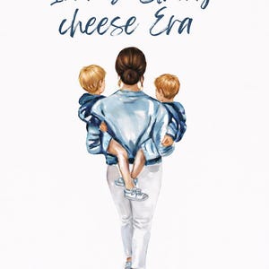 May include: Watercolor illustration of a person carrying two children, with the text "In my String cheese Era" in blue script. The person wears a light blue jacket, white pants, and sneakers. The children wear blue jackets and have blonde hair.