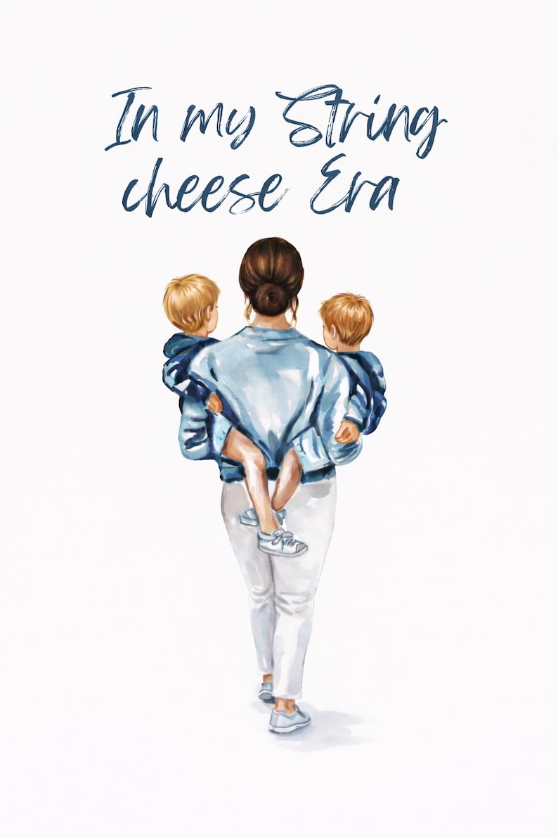 May include: Watercolor illustration of a person carrying two children, with the text "In my String cheese Era" in blue script. The person wears a light blue jacket, white pants, and sneakers. The children wear blue jackets and have blonde hair.