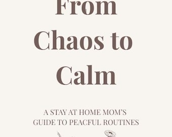 From Chaos to Calm eBook & Printable Planner | Stay-at-Home Mom (Digital Download)