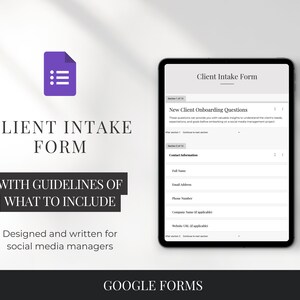 May include: A Google Forms template for a client intake form. The form includes a section for new client onboarding questions and a section for contact information. The form is designed for social media managers.
