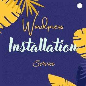 May include: A blue background with yellow and green tropical leaves. The text "WordPress Installation Service" is written in white.