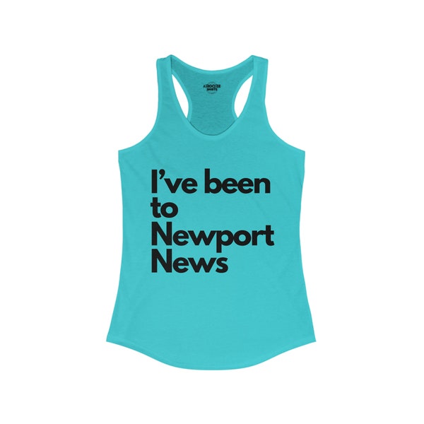 Women's I've Been to Newport News Racerback Tank