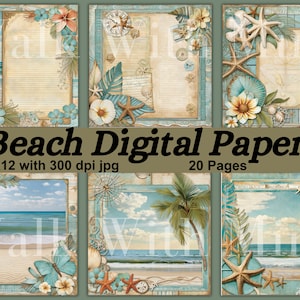 Beach Digital Papers, Beach Themed, Scrapbook Paper 20 Pages. JPG, 12 x 12, Junk Journal, Printable, Craft, Journal, Floral
