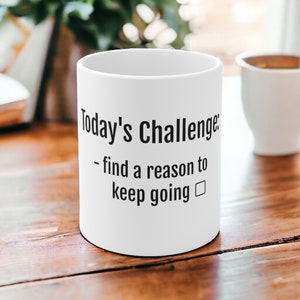 Taza de desafío de hoy, taza de café divertida, taza de meme, regalos de mordaza, taza de cita divertida, taza estética fresca, regalo para ella, regalos para él