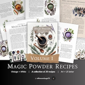May include: A vintage-style book cover with the title "Magic Powder Recipes: Volume 1" in white text on a black background. The cover features a collection of 20 recipes for magic powders, with illustrations of herbs, flowers, and a mortar and pestle.