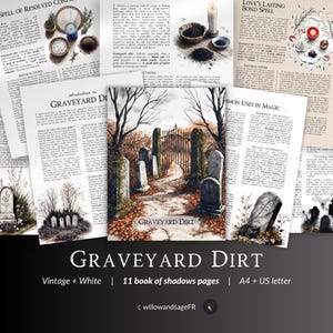 May include: A printable book of shadows featuring a vintage style illustration of a graveyard with a gate and a path leading into the woods. The book is titled "Graveyard Dirt" and includes 11 pages of information about using graveyard dirt in magic. The book is available in A4 and US letter sizes.
