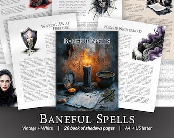 Può includere: Un set di 20 pagine stampabili per un libro delle ombre, con illustrazioni e testo in stile vintage. Le pagine sono intitolate "Baneful Spells" e includono incantesimi come "Chaos Unleashed", "Web of Deception", "Waxing Away Defenses", "Hex of Nightmares", e "Silencing the False Tongue".