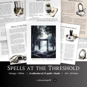 May include: A collection of 14 spells and rituals, titled "Spells at the Threshold." The image features a central illustration of a portal in a forest, surrounded by pages with instructions and illustrations. The text includes "Vintage + White" and "A4 + US letter."