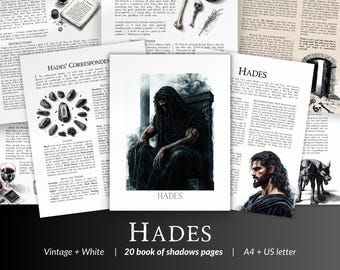 May include: A black and white printable book of shadows with 20 pages featuring illustrations of Hades, the Greek god of the underworld. The book includes spells, correspondences, and information about Hades. The title of the book is "Hades" and the subtitle is "20 book of shadows pages".