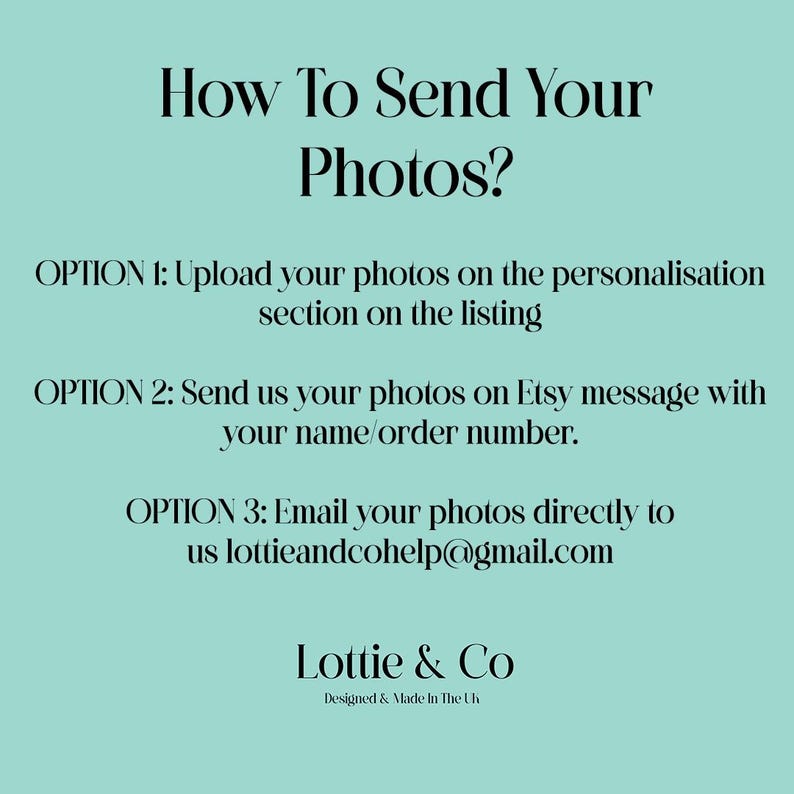 May include: A teal background with black text that reads "How To Send Your Photos?" and three options: upload photos, send via Etsy message, or email to lottieandcohelp@gmail.com. The Lottie & Co logo is at the bottom.