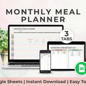 May include: A digital monthly meal planner displayed on a laptop, tablet, and smartphone. The laptop shows a calendar layout, the tablet displays an inventory list, and the phone shows a recipe dashboard. The image includes the text "MONTHLY MEAL PLANNER" and "3 TABS".