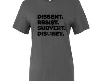 Advocate in Style: Dissent, Resist, Subvert, Disobey T-Shirt - Eintreten für gute Ursachen