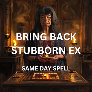 Bring Back Stubborn Ex Spell by Mother Isadora | Same Day Casting |Come Back To Me | Snake Magic Voodoo Witch Ritual |Soul Mate Clairvoyance