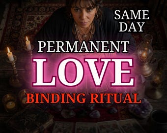 Permanent Love Binding Ritual | Rare Deep Connection Work for Emotional Alignment, Commitment and Obsession,  Voodoo Spell