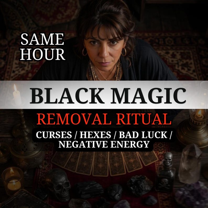 Pu&ograve; includere: Un grafico digitale che mostra una persona dietro un tavolo con tarocchi, teschi, cristalli e candele. Il testo recita: SAME HOUR, BLACK MAGIC, REMOVAL RITUAL, CURSES / HEXES / BAD LUCK / NEGATIVE ENERGY. La tavolozza dei colori &egrave; scura e cupa.