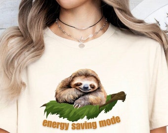 Energy Saving Sloth Tee, Animal Lovers tshirt, Sloth lover gift