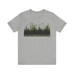 May the Forest Be With You Tee, Adventure Outdoors Shirt image 5