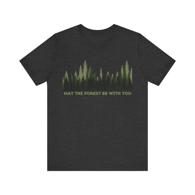 May the Forest Be With You Tee, Adventure Outdoors Shirt image 6