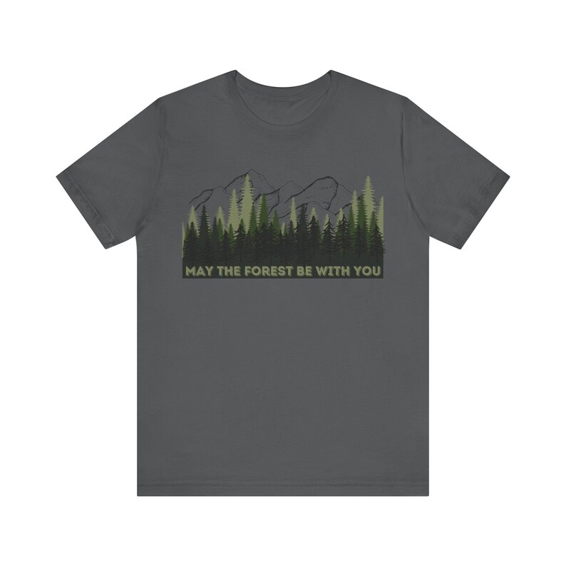 May the Forest Be With You Tee, Adventure Outdoors Shirt image 4