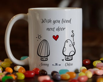 Wish you lived next door, Personalized Mushroom Coffee Mug, Custom Best Friend Gift, Long Distance Relationship, 11oz and 15oz sizes.