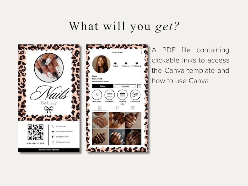 May include: Digital nail salon business card template with a leopard print border. The card features the text "Nails By Lizzy" and a QR code. The image also includes a mock-up of an Instagram profile and text that reads "What will you get?"