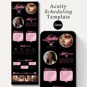 May include: A black and pink Acuity scheduling template for a lash artist. The design includes the text "Lashes by Lizzy", business hours, contact information, and booking policies. The template is displayed on a phone and a larger print.