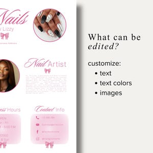 May include: A pink and white flyer for a nail artist, "Nails by Lizzy." The flyer includes a photo of manicured nails, a portrait of a woman, business hours, and contact information. Text on the flyer says "What can be edited?" and lists text, text colors, and images.
