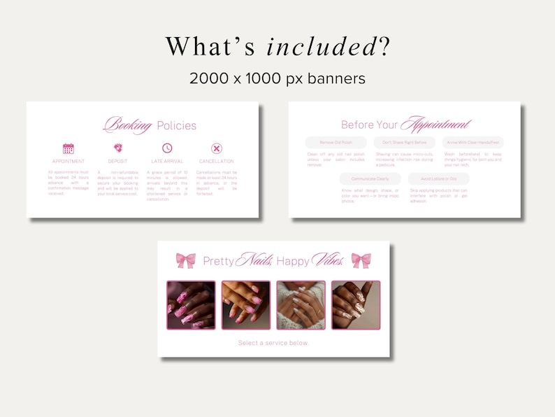 May include: A promotional image with three banners. The top banner reads "What's included?" and "2000 x 1000 px banners." The second banner displays booking policies. The third banner says "Pretty Nails Happy Vibes" with nail art images.