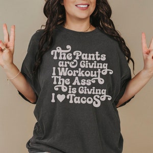 Taco Lover Funny T-Shirt, Workout Leggings Shirt, Gym Clothes Top, Big Butt Tee, Gift For Her, Comfort Colors Oversized, Foodie Gift