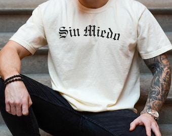 Sin Miedo Graphic Tee | Minimalist Spanish Streetwear, Latino Pride T-Shirt
