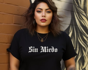 Sin Miedo T-Shirt, Spanish No Fear Tee, Low Riders Cruising Latinos, School Shirt, Gift for Him, Gift for Her
