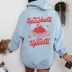 More Spaghetti Less Upsetti Hoodie, Spaghetti Shirt, Retro Red Hoodie, Silly Tshirt, More Pasta Foodie Sweatshirt
