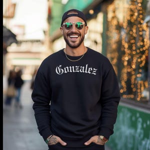 Personalized Name Sweatshirt, Custom Name Sweatshirt, Old English Font, Chicano Culture, Old School, Latino Style