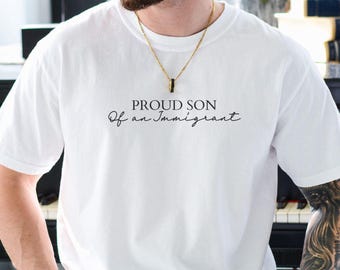 Proud Immigrant Comfort Colors Tshirt, Son Immigrants Shirt, Mexican Culture, Made by Immigrants, No Human Is Illegal