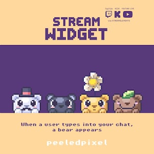 Puede incluir: Un gráfico digital de widget de transmisión con arte de píxeles de cuatro osos sobre un fondo morado. El texto dice STREAM WIDGET, Twitch, Kick, YouTube Live, via Streamelements, When a user types into your chat, a bear appears, y peeledpixel.