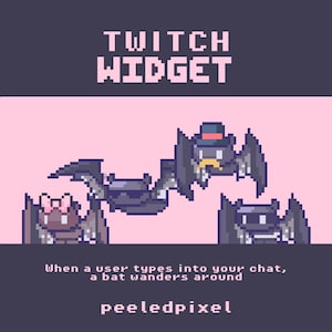 May include: A pixel art graphic with the text "TWITCH WIDGET" and the phrase "When a user types into your chat, a bat wanders around." The image shows several pixelated bats in different poses.