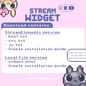 May include: A digital stream widget package with a light pink background and pixel art characters. The text reads STREAM WIDGET, Download contains: StreamElements version, html.txt, css.txt, js.txt, Simple installation guide, Local File version, widget.html, Simple installation guide, and Use the local file version if you have Twitch but don't have StreamElements.