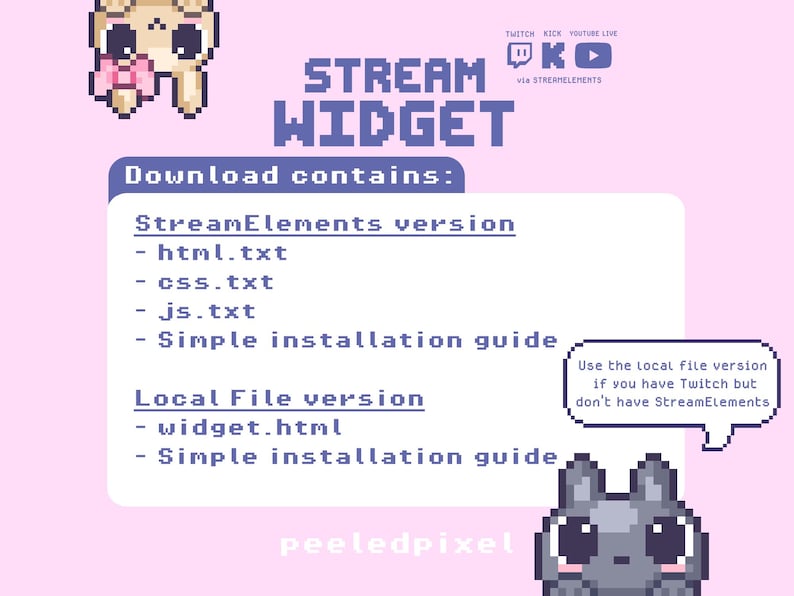 May include: A digital stream widget package with a light pink background and pixel art characters. The text reads STREAM WIDGET, Download contains: StreamElements version, html.txt, css.txt, js.txt, Simple installation guide, Local File version, widget.html, Simple installation guide, and Use the local file version if you have Twitch but don't have StreamElements.